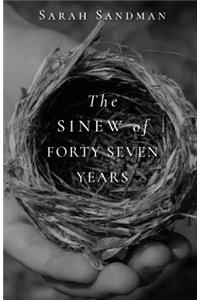 Sinew of Forty Seven Years