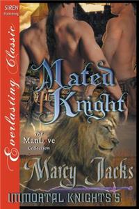 Mated Knight [Immortal Knights 5] (Siren Publishing Everlasting Classic Manlove)