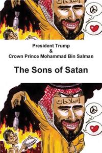 President Trump and Crown Prince Mohammad Bin Salman the Sons of Satan