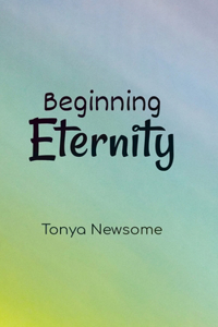 Beginning Eternity