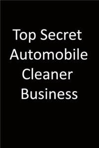 Top Secret Automobile cleaner Business
