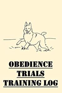 Obedience Trials Training Log