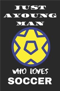 Just a Young Man Who Loves Soccer