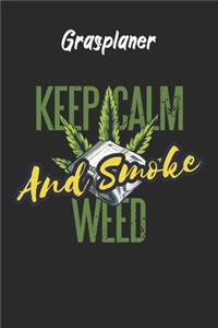 Grasplaner - Keep Calm And Smoke Weed