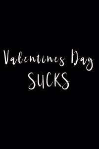 Valentines Day Sucks
