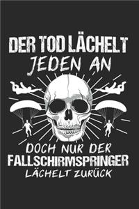 Der Tod Lächelt Jeden An Doch Nur Der Fallschirmspringer lächelt zurück