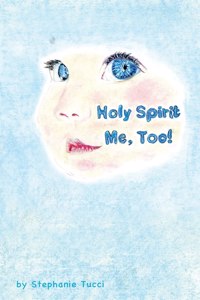 Holy Spirit, Me Too!