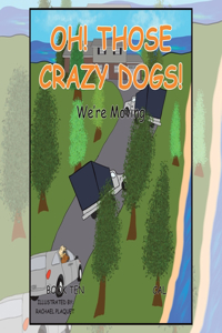 Oh! Those Crazy Dogs!