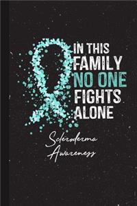 In This Family No One Fights Alone Scleroderma Awareness