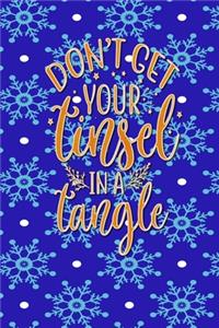Dont Let Your Tinsel In A Tangle