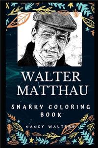 Walter Matthau Snarky Coloring Book