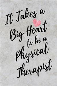 It Takes a Big Heart to be a Physical Therapist