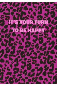 It's Your Turn To Be Happy