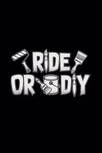 Ride or DIY