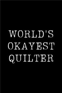 World's Okayest Quilter