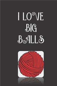 I Love Big Balls