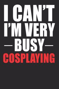 Very Busy Cosplaying