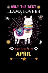Only The Best Llama Lovers Are Born In April
