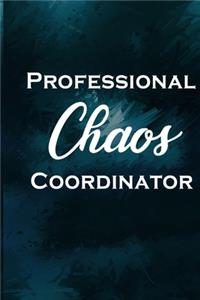 Professional Chaos Coordinator