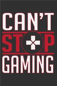 Can't Stop Gaming