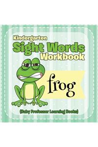 Kindergarten Sight Words Workbook (Baby Professor Learning Books)