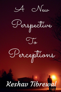 New Perspective to Perceptions