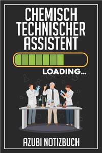 Chemisch Technischer Assistent Loading... Azubi Notizbuch