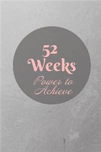 52 Week Power TO Achieve
