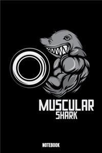 Muscular Shark Notebook: Gym Bodybuilding Notizbuch für das Fitnessstudio I Workout Log Book Gewichtheben I Track your Progress Kraftsteigerung Cardio und Kraft A5 Paperback