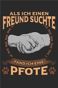 Als ich einen Freund Suchte Pfand ich eine Pfote