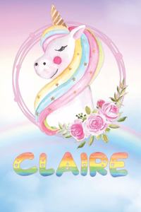 Claire: Claire's Unicorn Personal Custom Named Diary Planner Perpetual Calander Notebook Journal 6x9 Personalized Customized Gift For Someone Who's Surname 