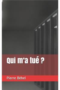 Qui m'a tué ?