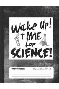 Wake Up! Time for Science! Composition Book