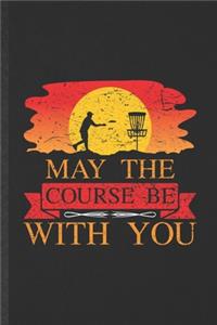May the Course Be with You