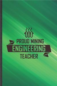 Proud Mining Engineering Teacher