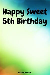 Happy Sweet 5th Birthday Notebook