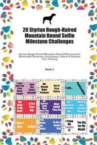 20 Styrian Rough-Haired Mountain Hound Selfie Milestone Challenges