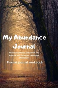 My Abundance Journal - Wealth, Money, Abundance Positive affirmations prompt journal - Manifest Abundance & Prosperity - law of attraction Journal