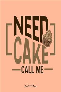 Need Cake Call Me Calendar