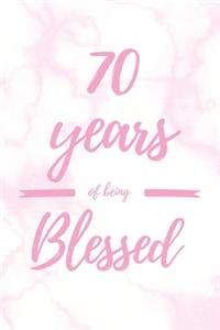 70 Years Of Being Blessed
