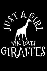 Just A Girl Who Loves Giraffes