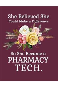 She Believed She Could Make a Difference So She Became a Pharmacy Tech.