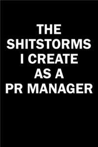 The Shitstorms I Create As A PR Manager