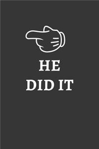 He Did It Notebook