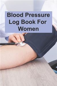 Blood Pressure Log Book For Women