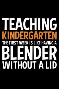 Teaching Kindergarten THe First Week Is Like A Blender Without A Lid