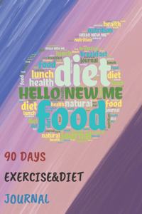 Hello New Me 90 Days Exercise & Diet Journal