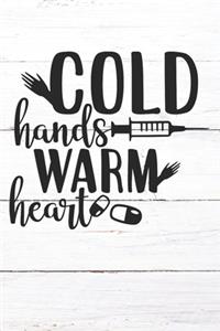 Cold Hands Warm Heart