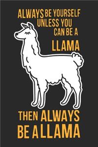 Then Always Be A Llama