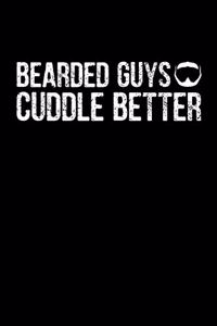 Bearded Guys Cuddle Better